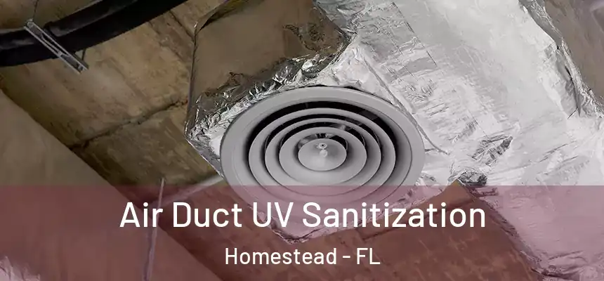  Air Duct UV Sanitization Homestead - FL
