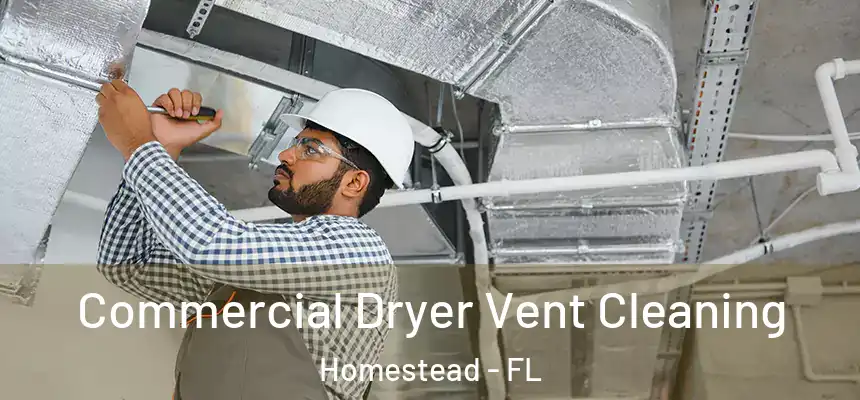 Commercial Dryer Vent Cleaning Homestead - FL