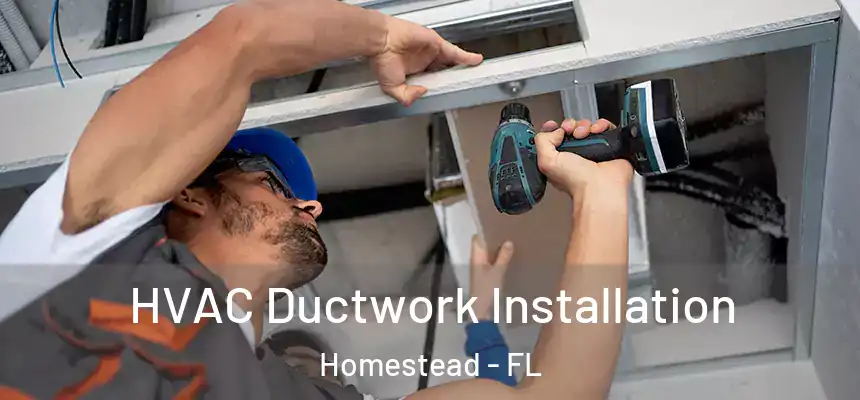  HVAC Ductwork Installation Homestead - FL