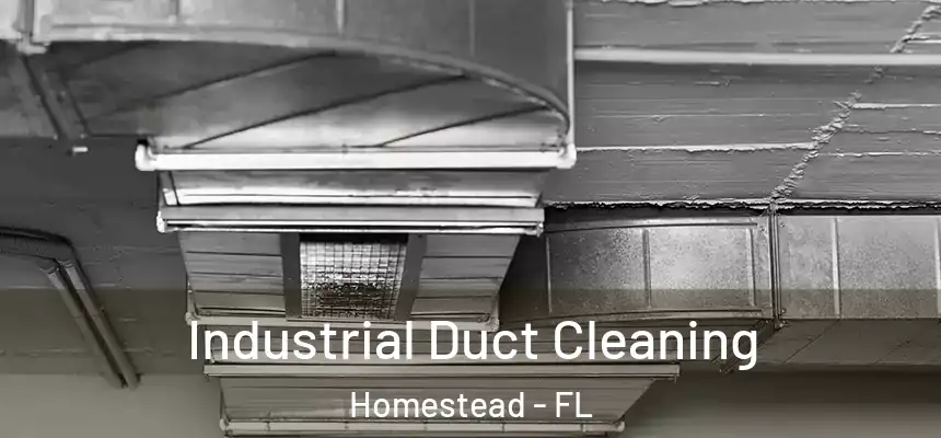 Industrial Duct Cleaning Homestead - FL