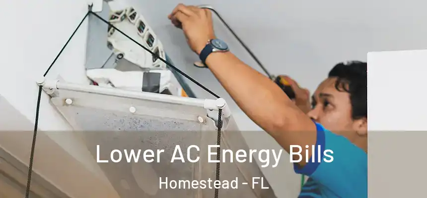 Lower AC Energy Bills Homestead - FL