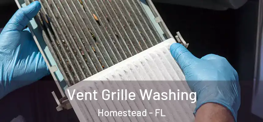 Vent Grille Washing Homestead - FL