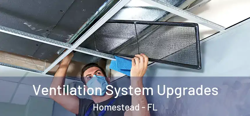 Ventilation System Upgrades Homestead - FL